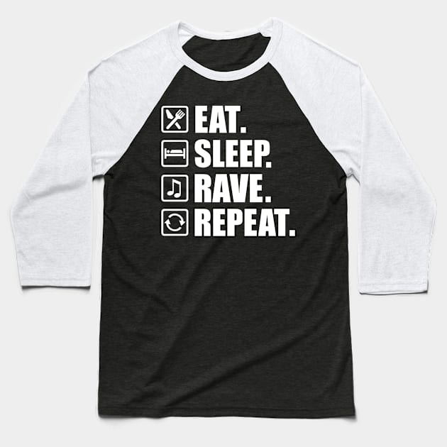 Eat sleep rave repeat Baseball T-Shirt by Designzz